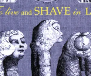 To Live and Shave in L.A. To Live and Shave in L.A.